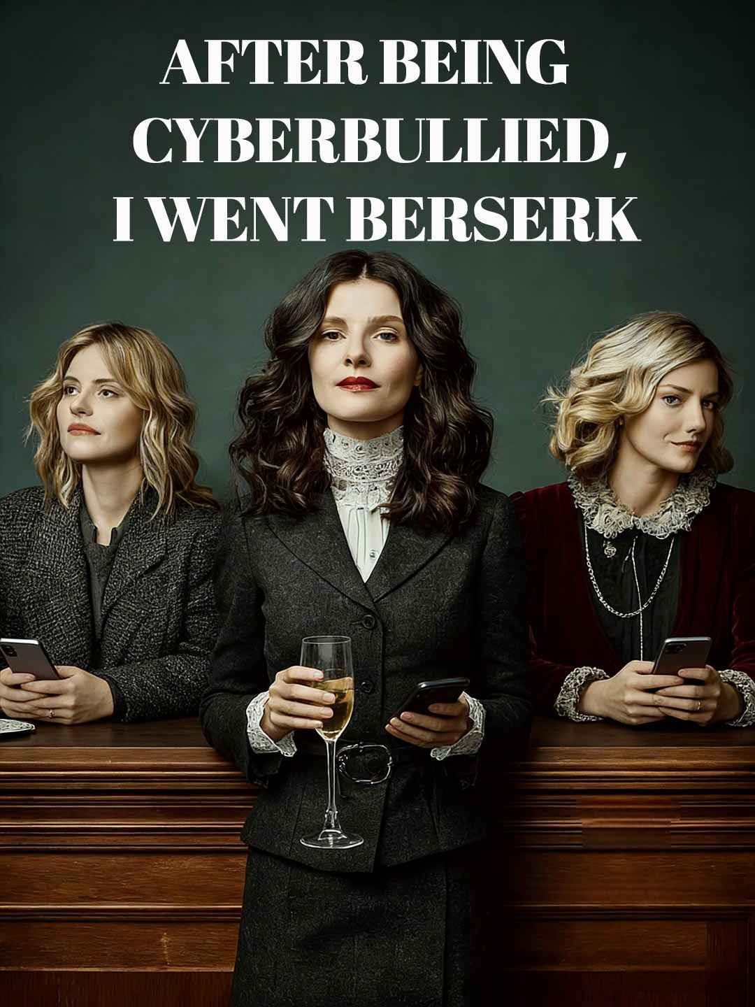 After Being Cyberbullied,I Went Berserk