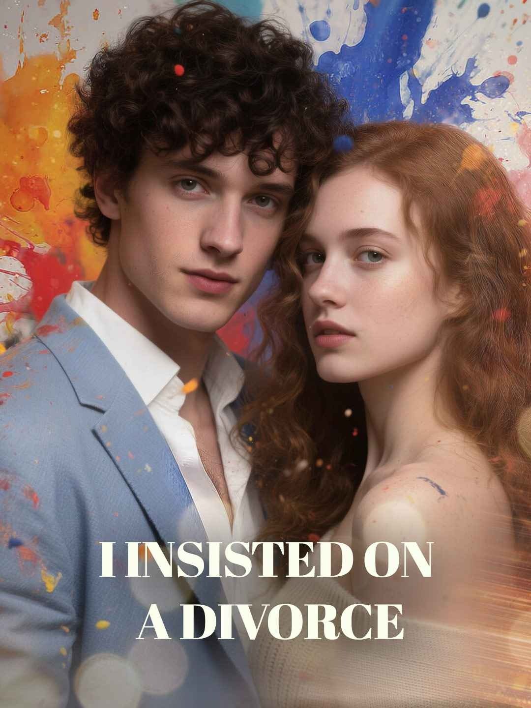 I insisted on a divorce