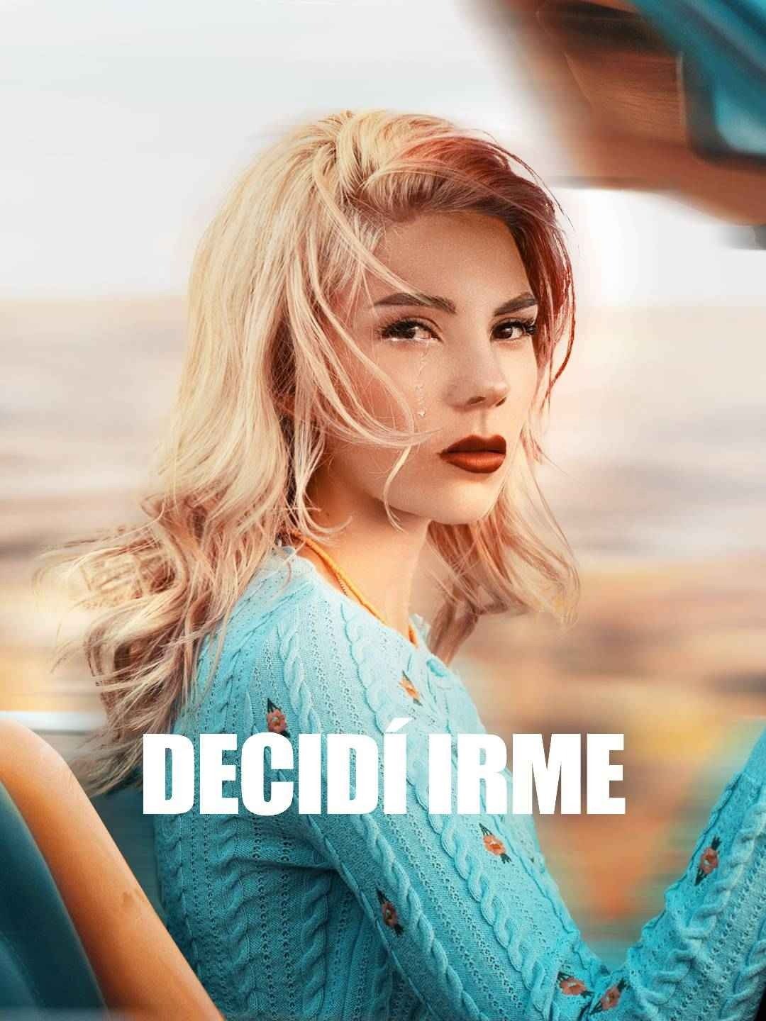 Decidí irme