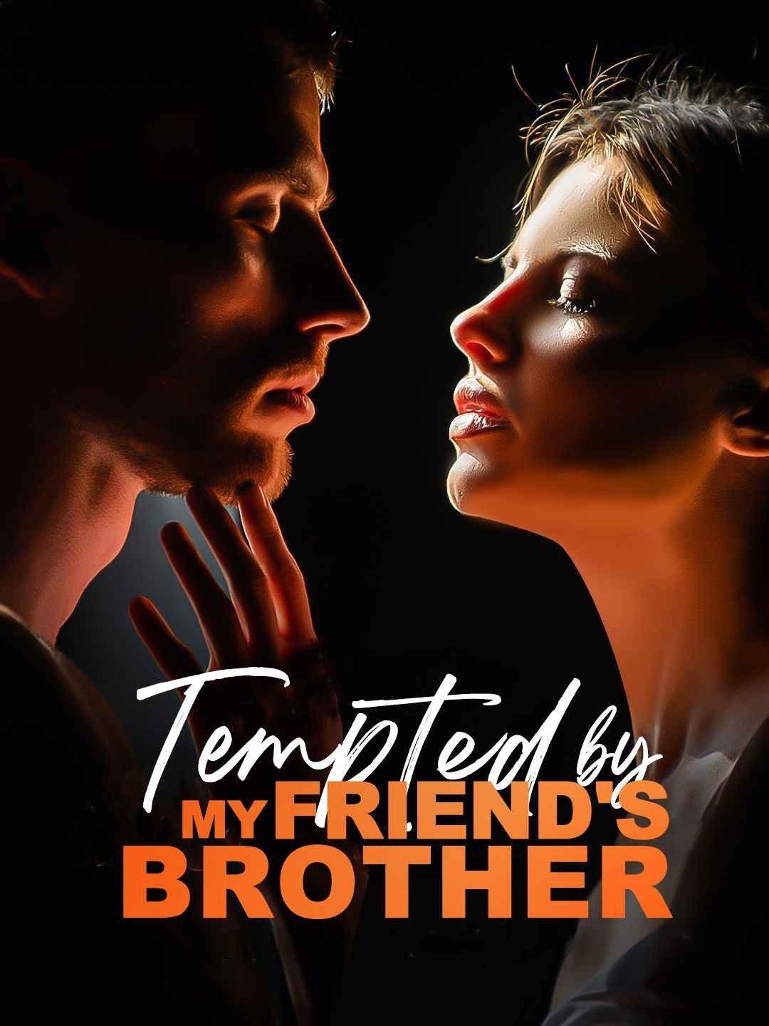 Tempted by My Friend's Brother