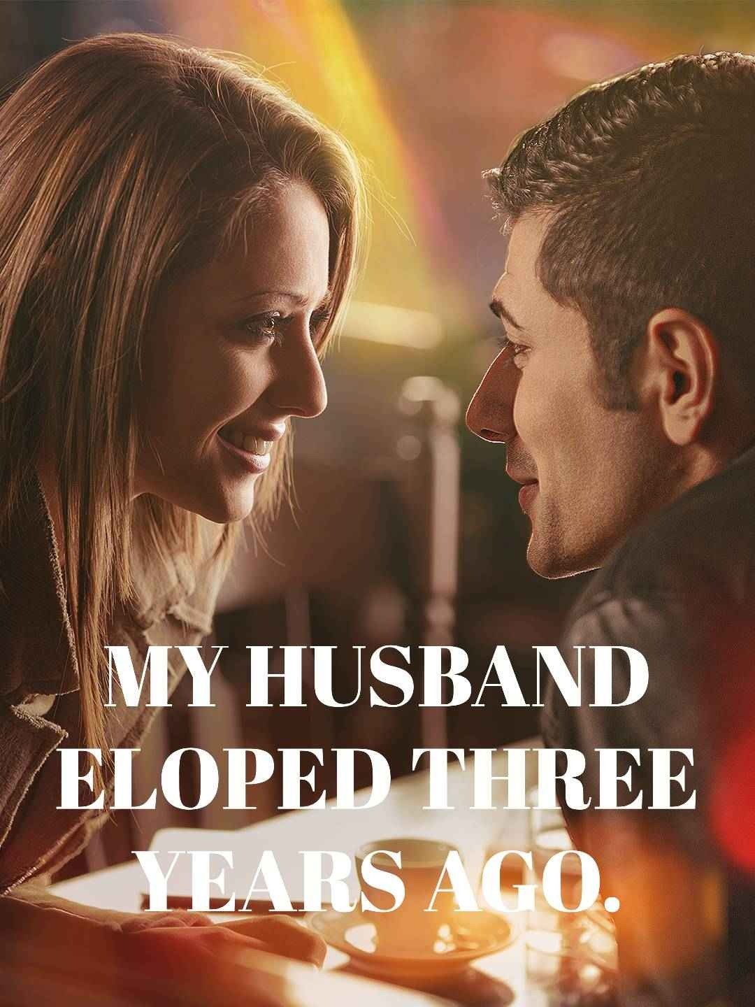 My husband eloped three years ago.