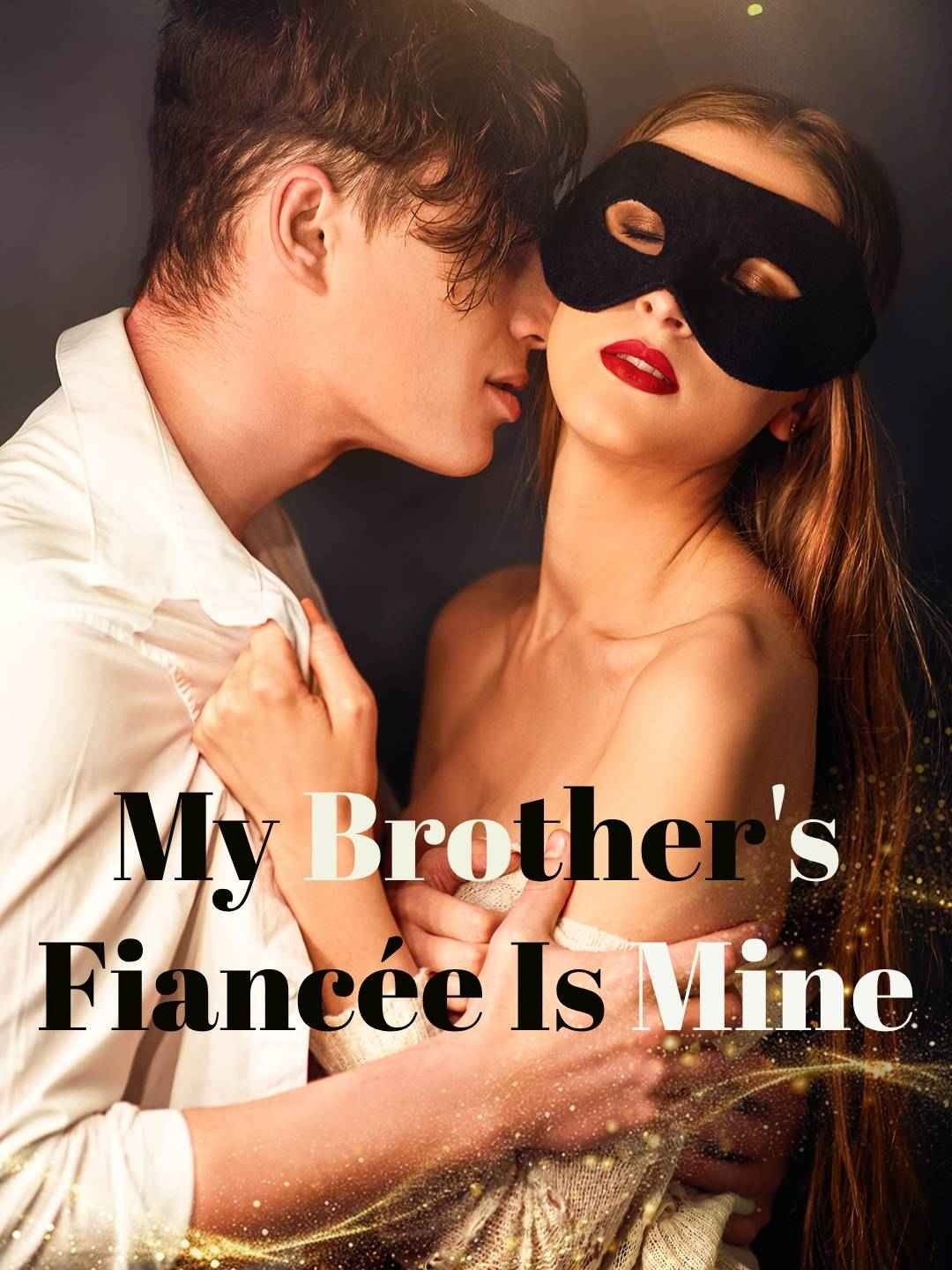 My Brother's Fiancée Is MineWatch Full Episodes Online