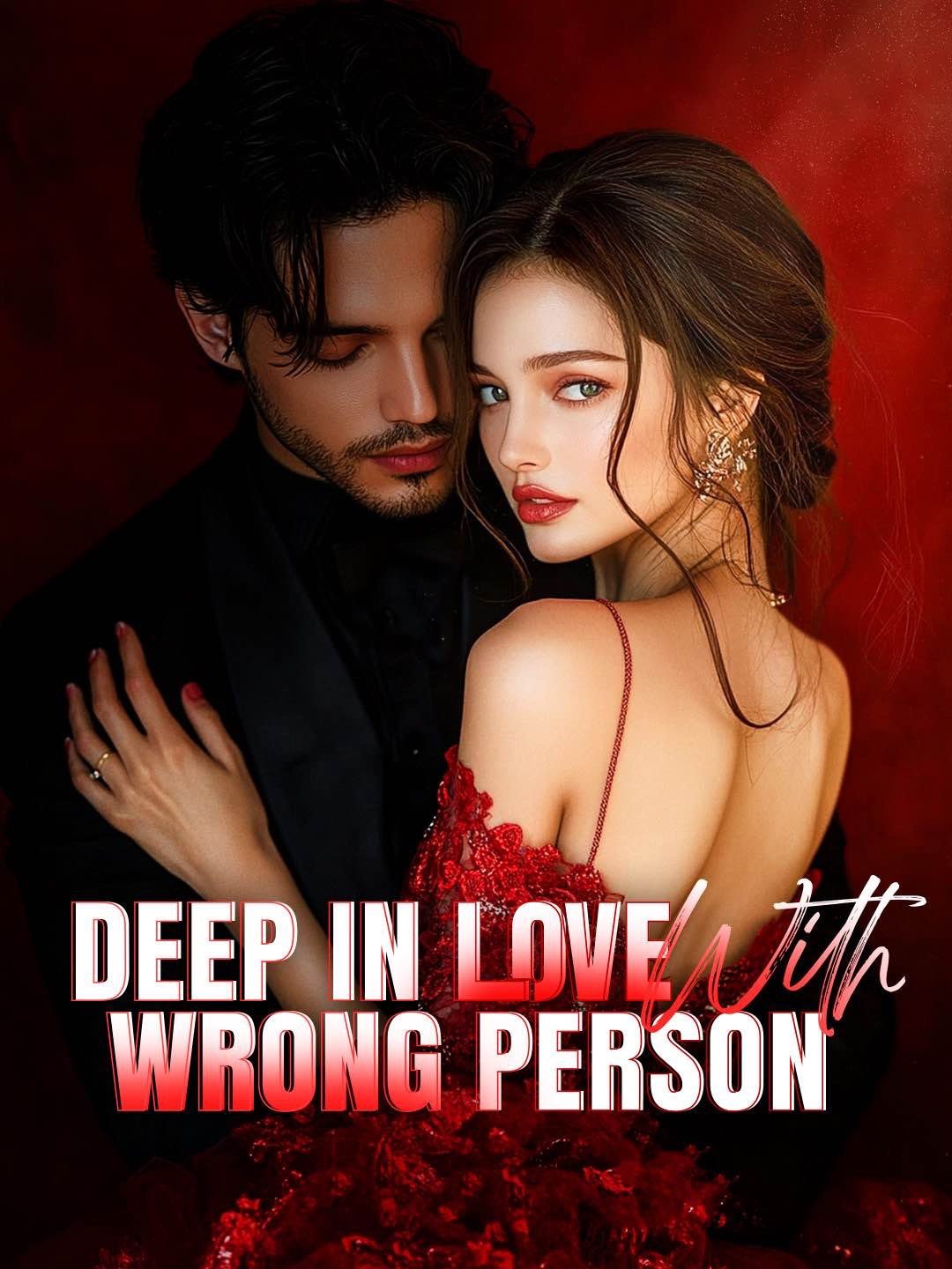 Deep In Love With Wrong Person