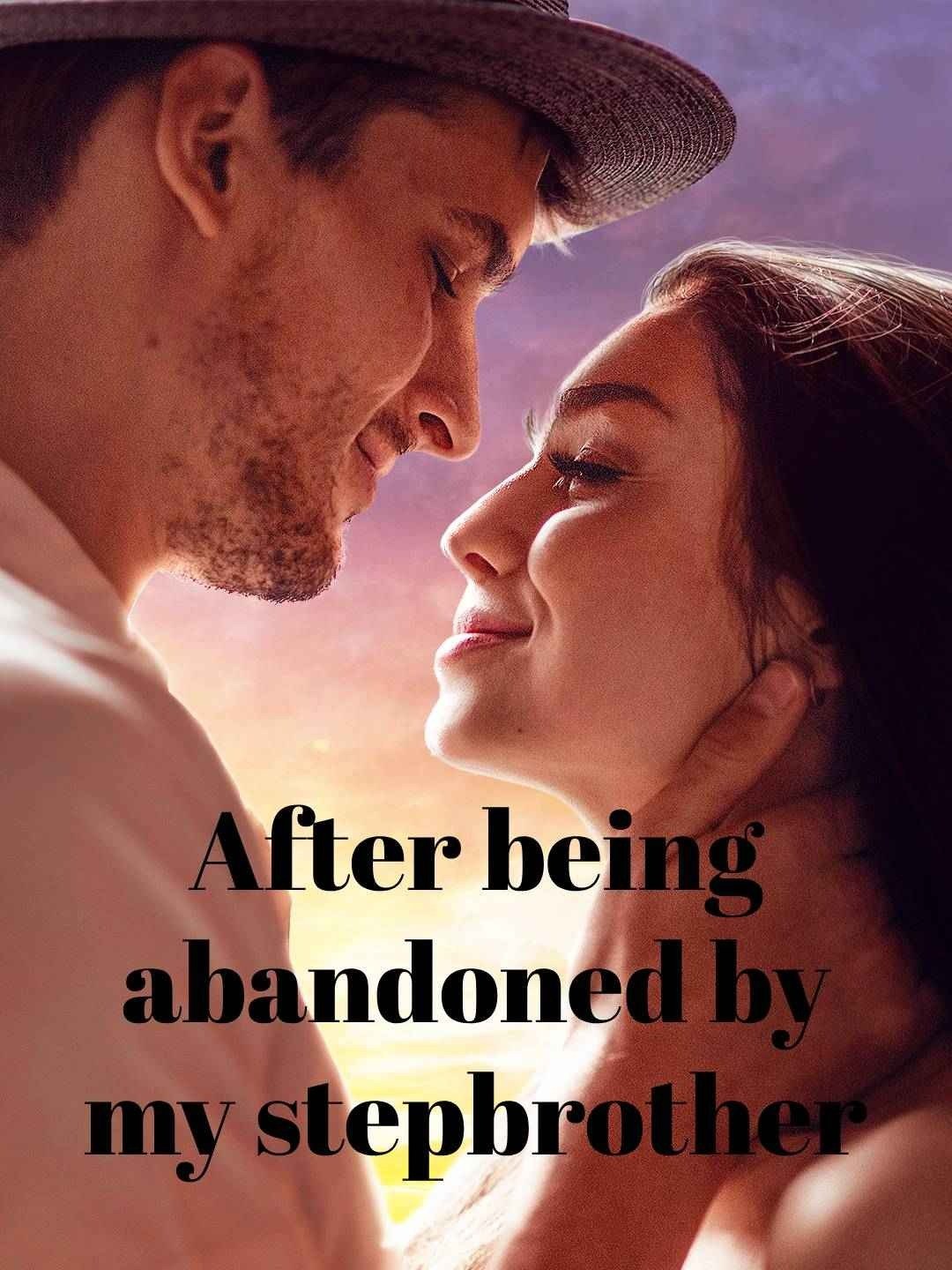 After being abandoned by my stepbrother