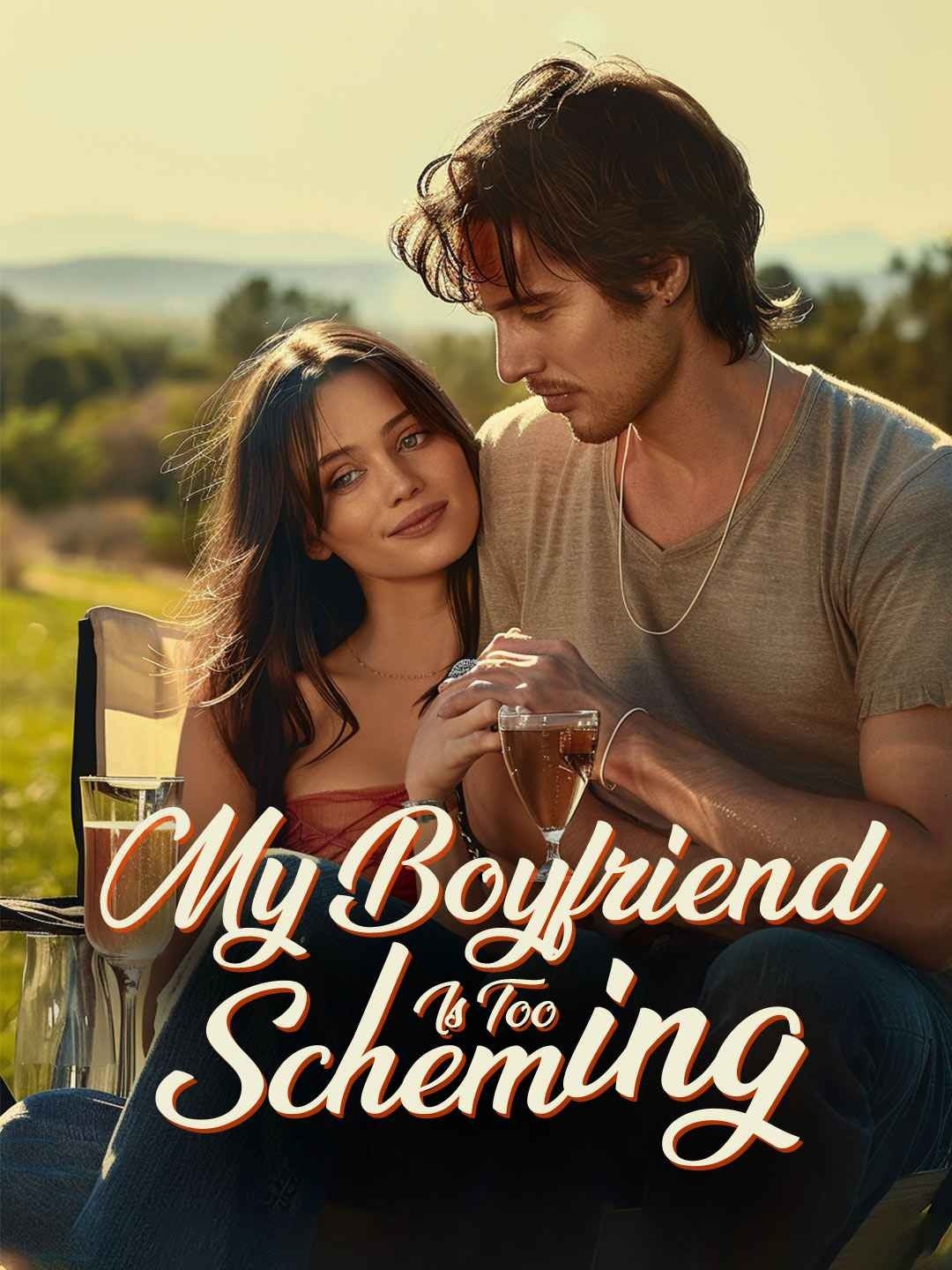 My Boyfriend Is Too Scheming