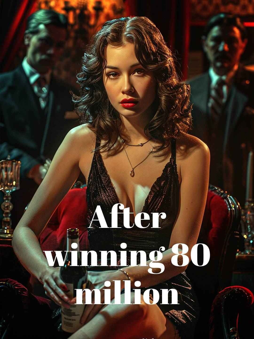 After winning 80 million