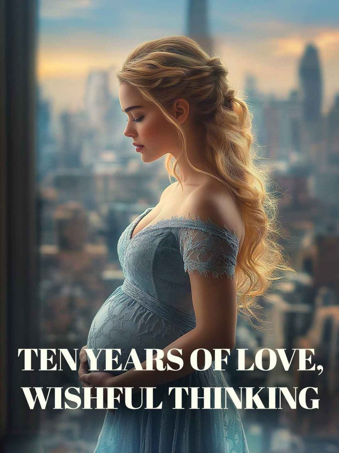 Ten years of love, wishful thinking