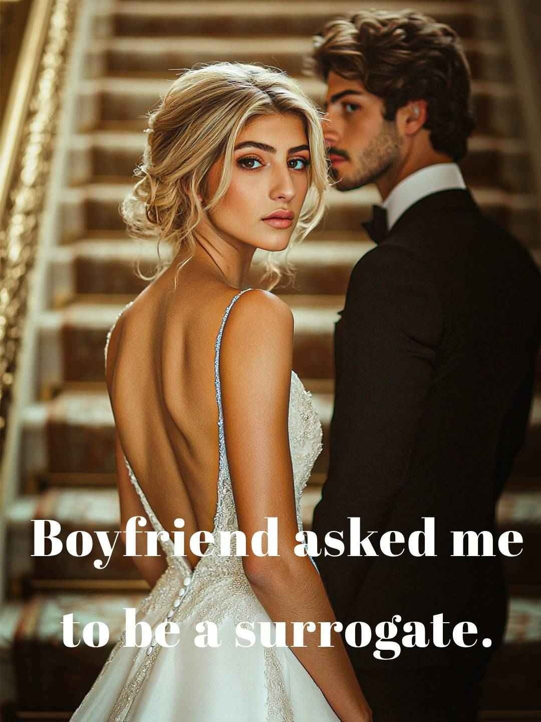 Boyfriend asked me to be a surrogate.