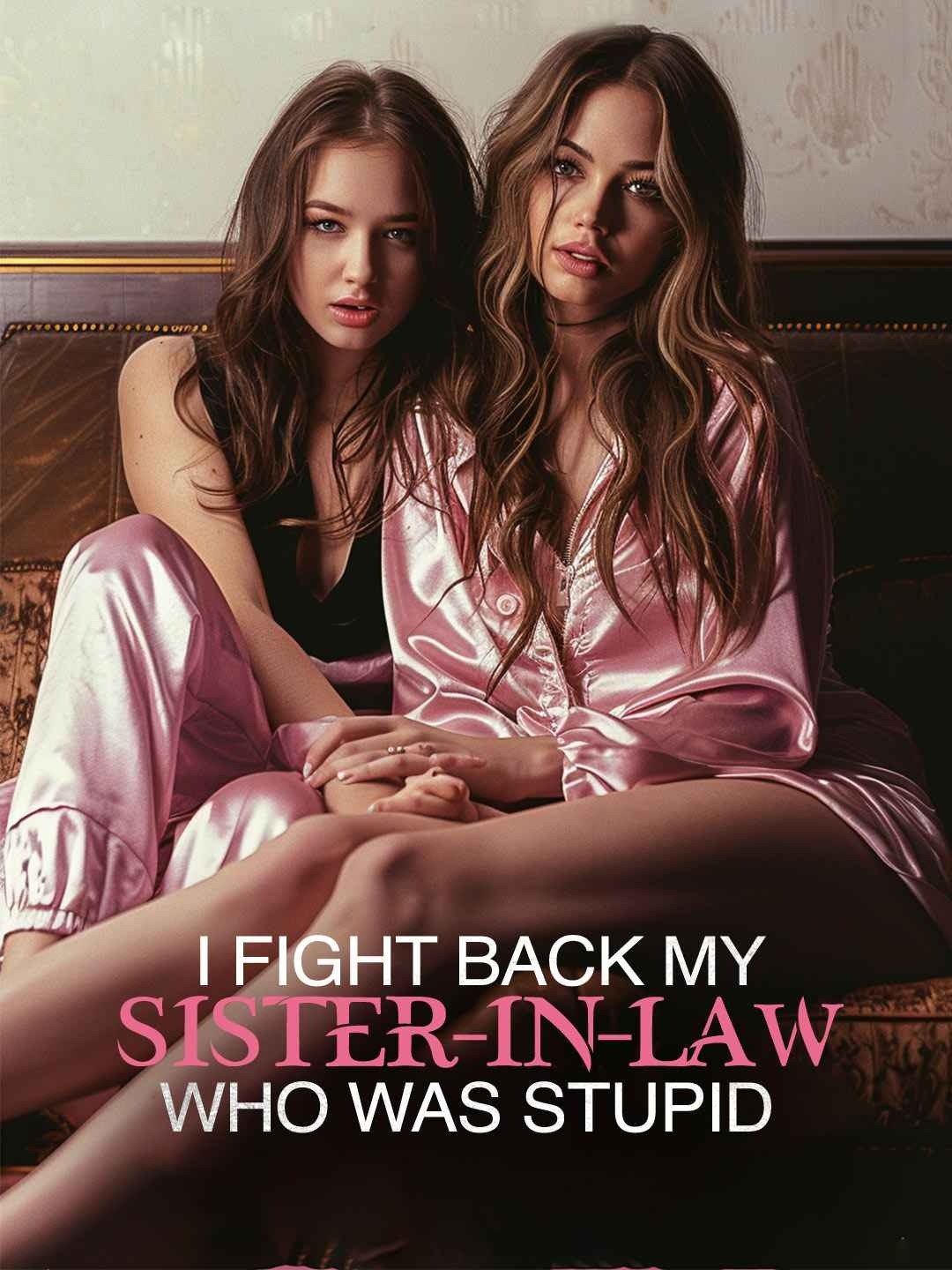 I fight back my sister-in-law who was stupid