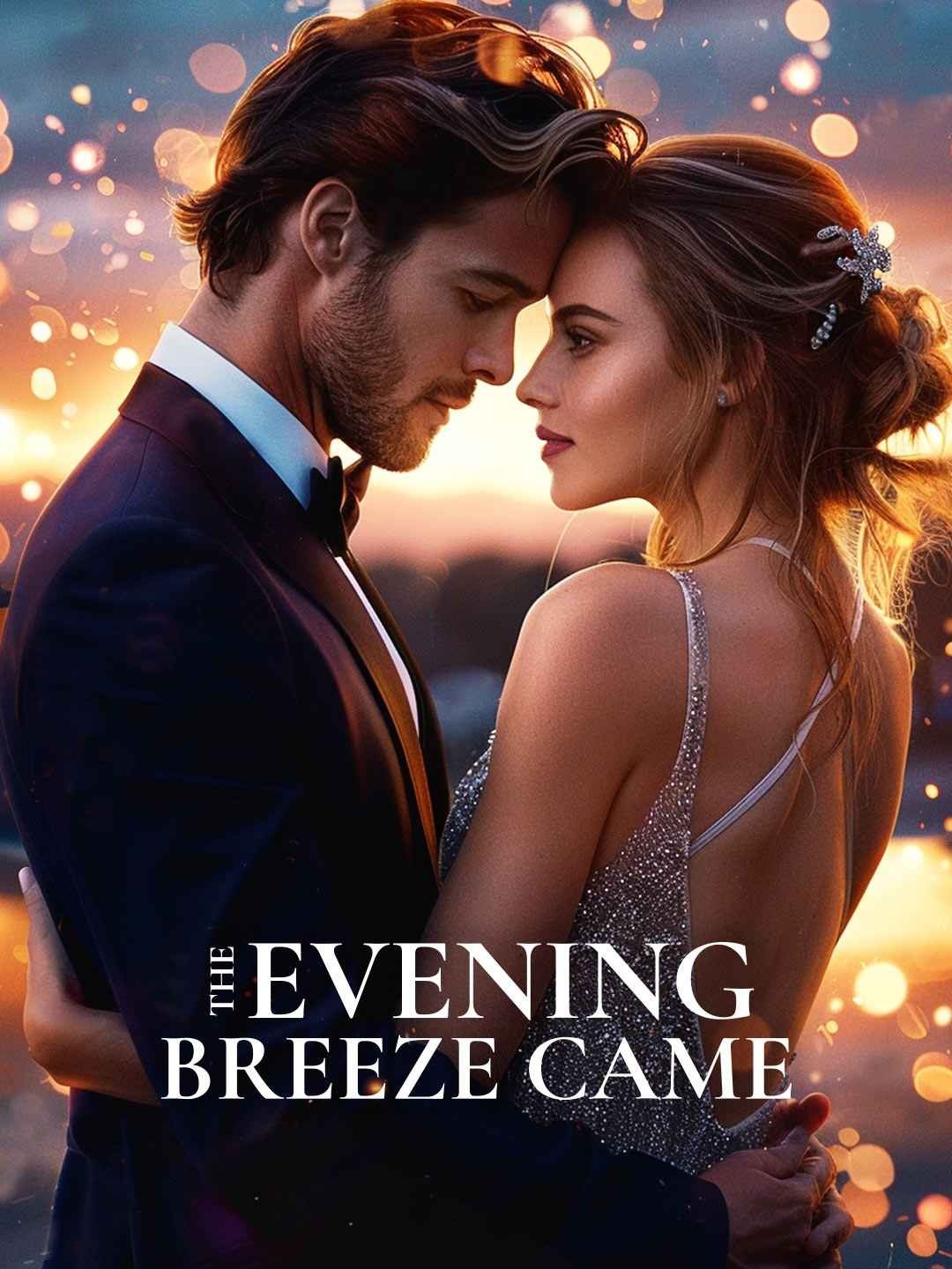 The evening breeze came