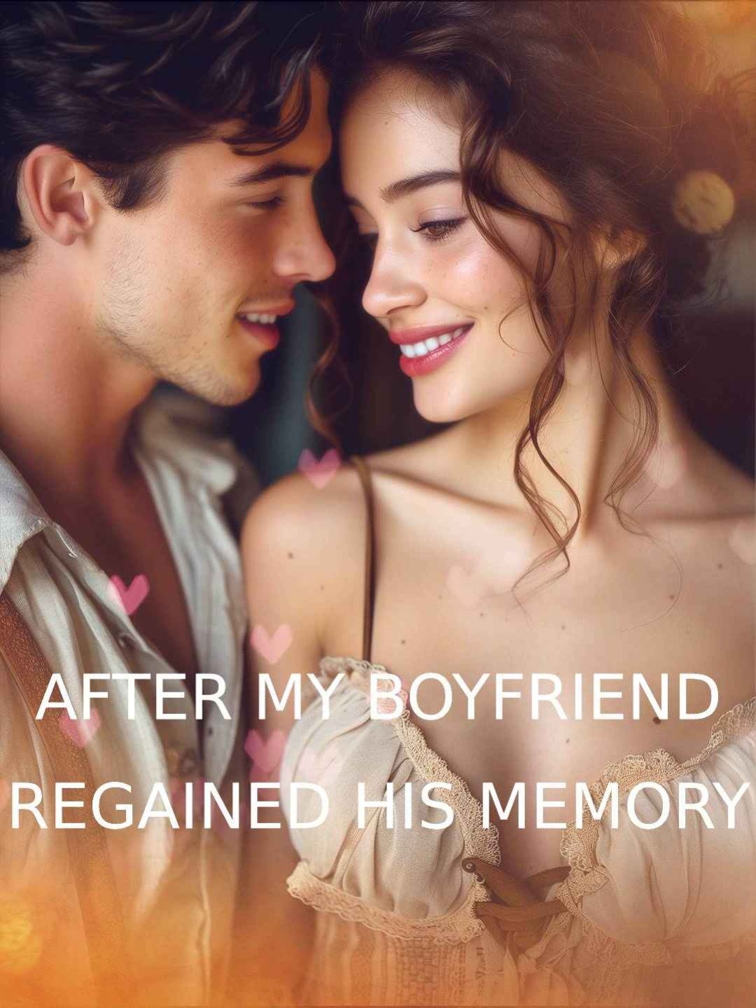 After my boyfriend regained his memory
