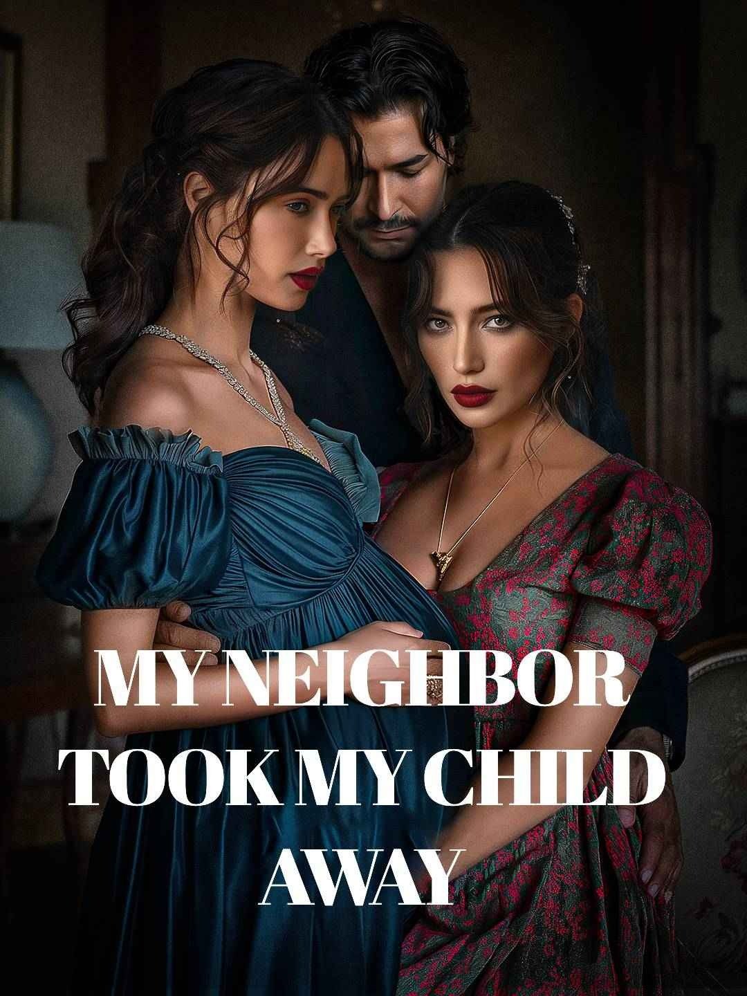 My neighbor took my child away