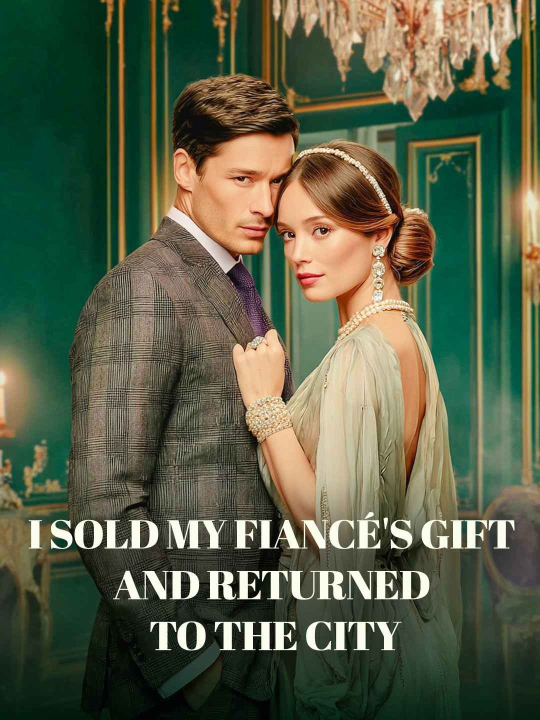 I sold my fiancé's gift and returned to the city