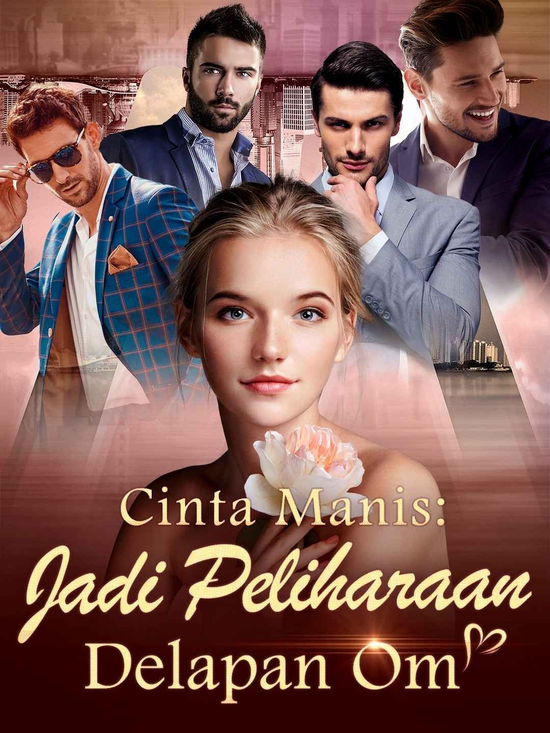 Cinta Manis: Jadi Peliharaan Delapan Om