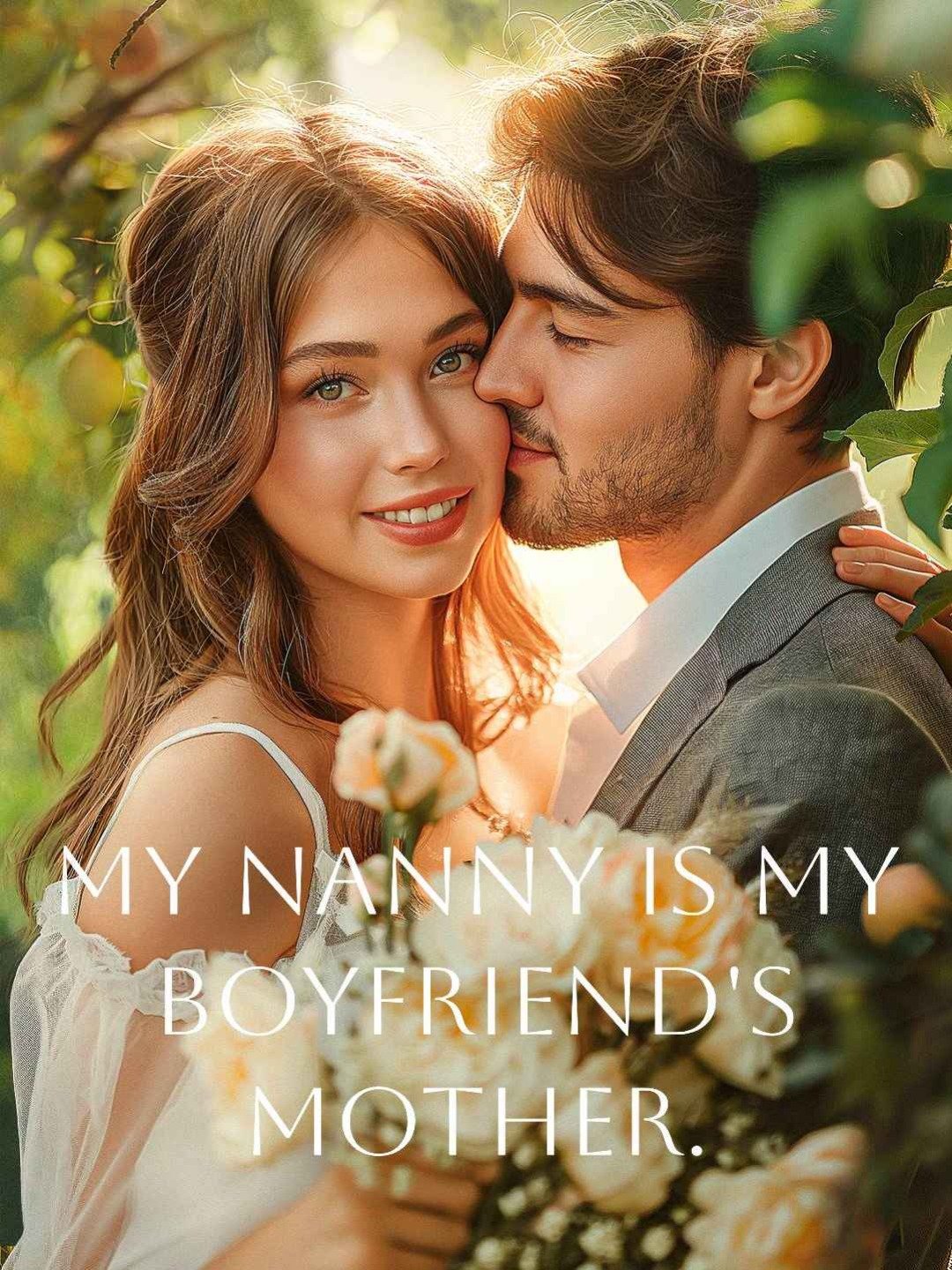 My nanny is my boyfriend's mother.