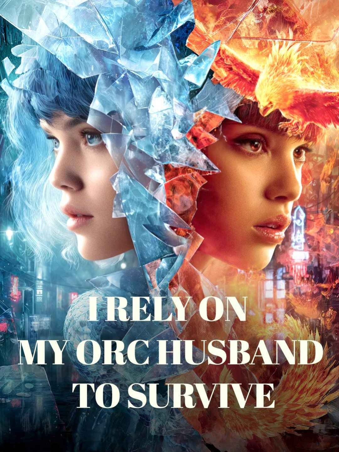 I rely on my orc husband to surviveWatch Full Episodes Online