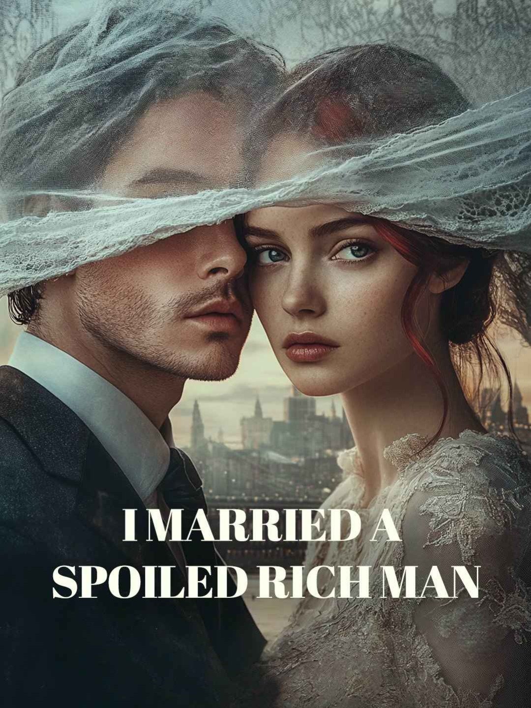 I married a spoiled rich man