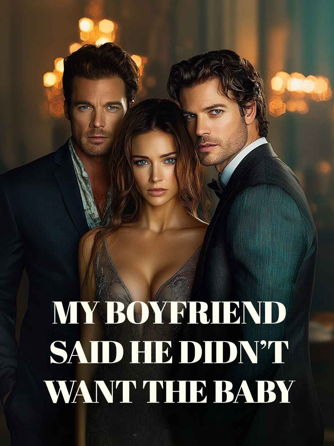 My Boyfriend Said He Didn't Want the Baby