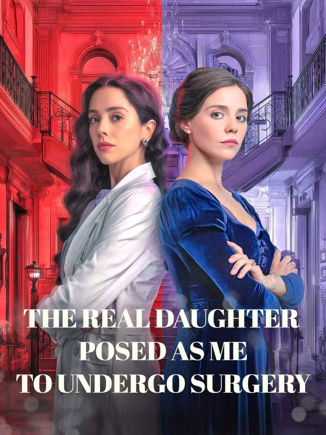 The real daughter posed as me to undergo surgery