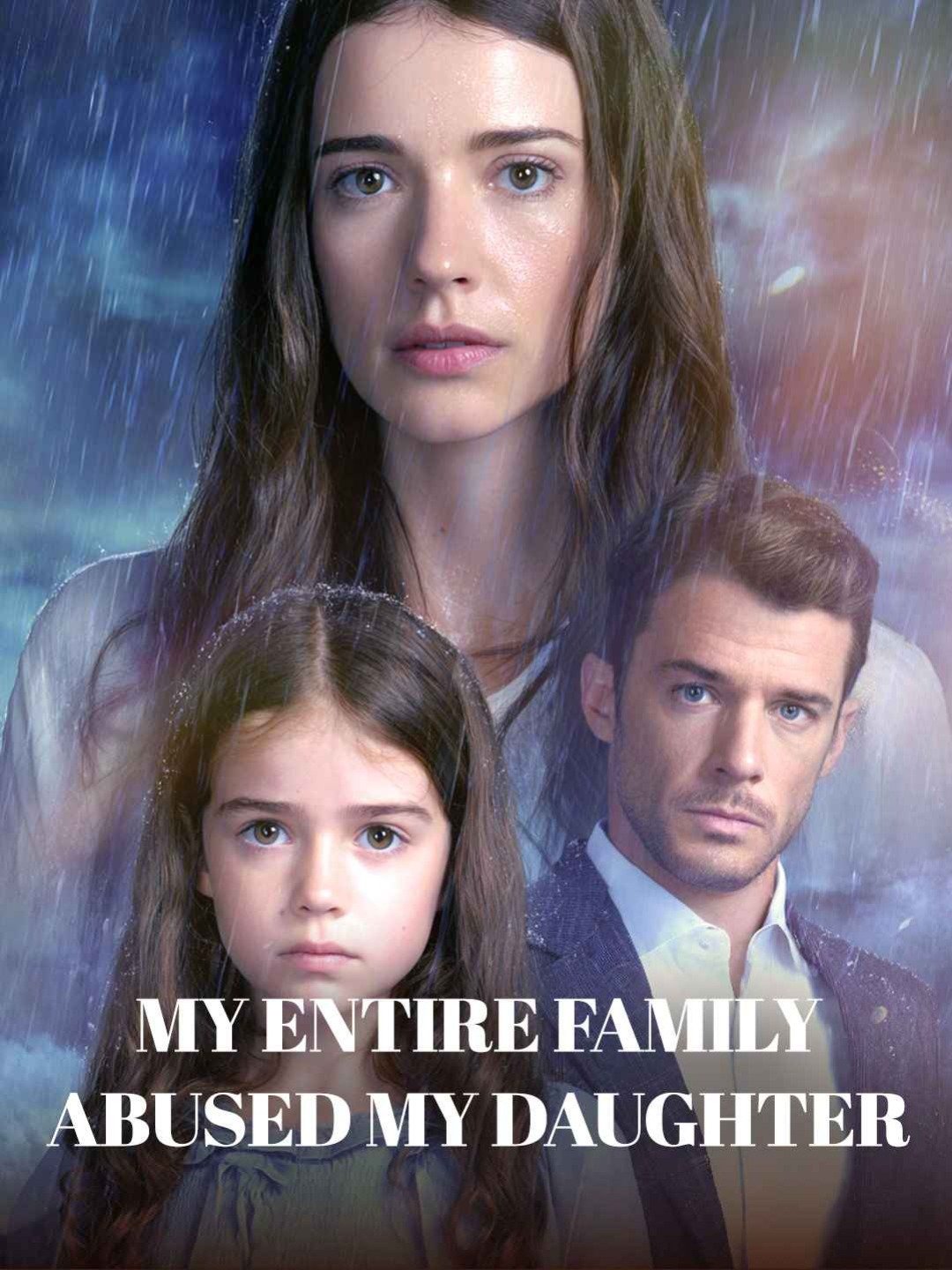 My entire family abused my daughter