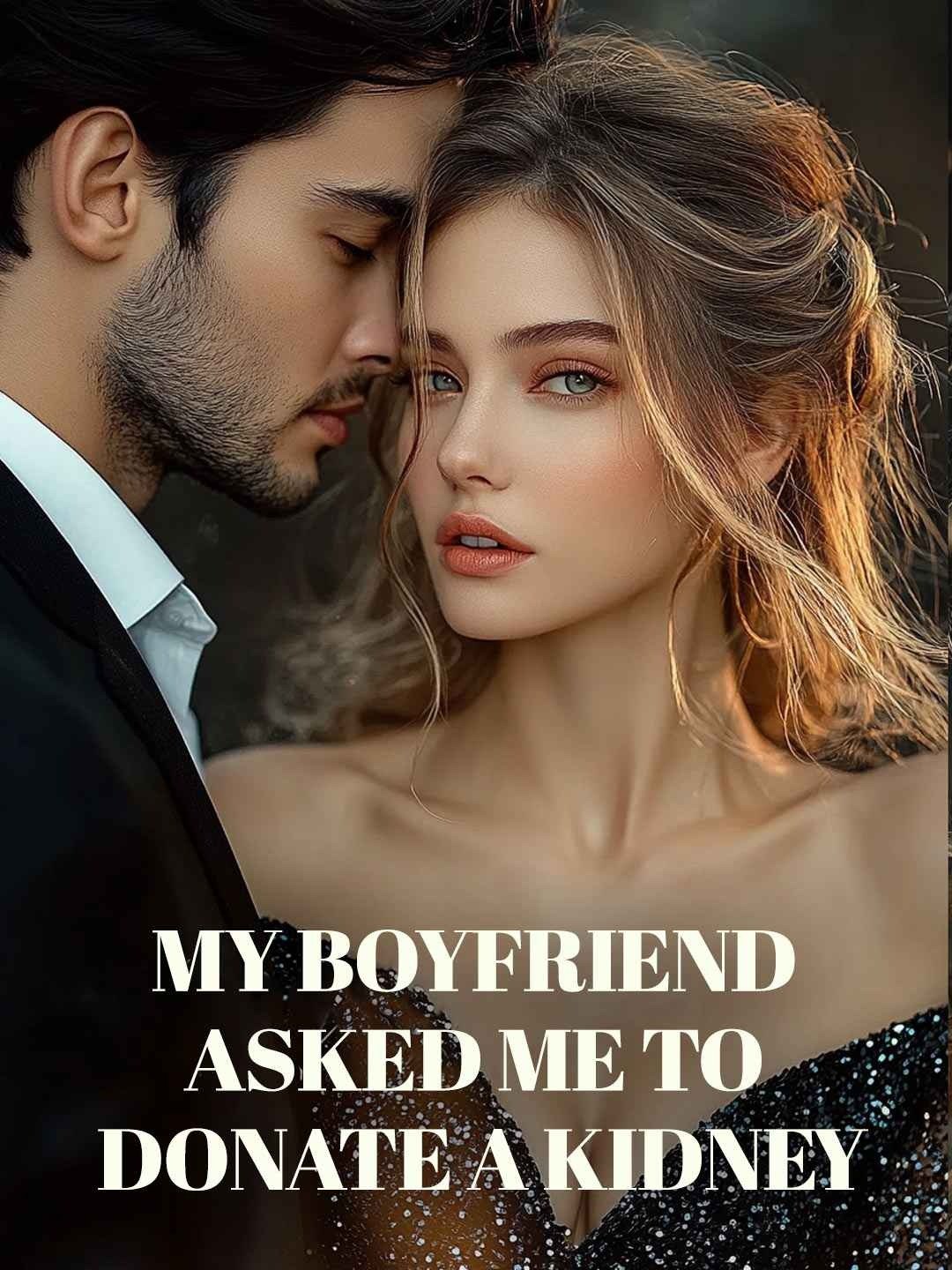 My boyfriend asked me to donate a kidney