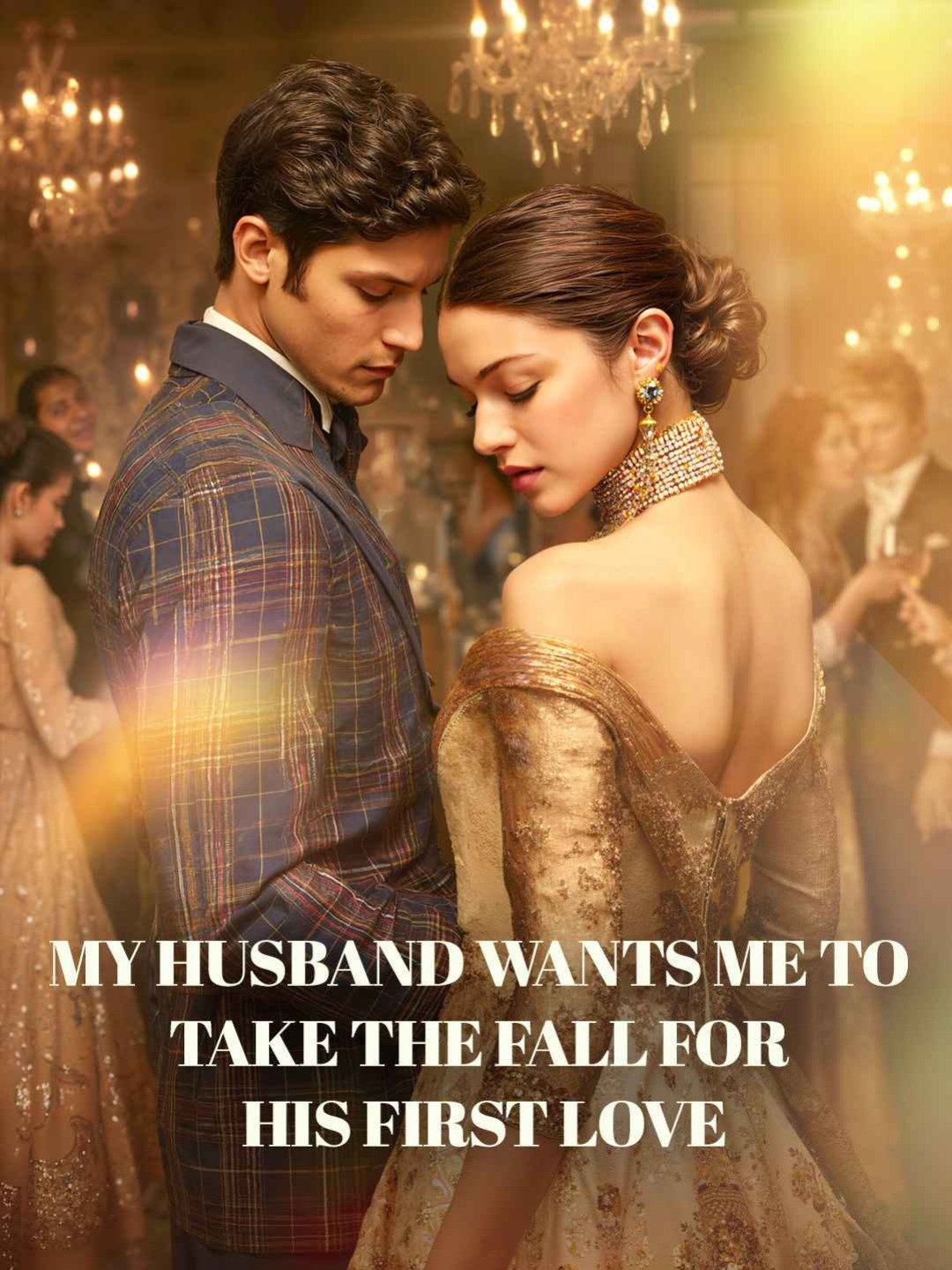 My husband wants me to take the fall for his first love