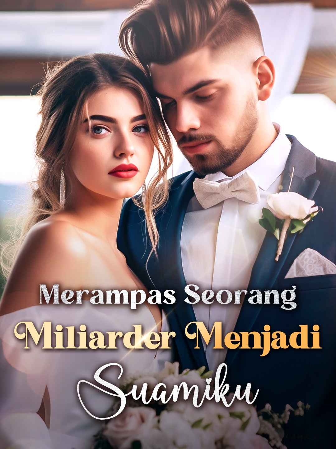 Merampas Seorang Miliarder Menjadi Suamiku