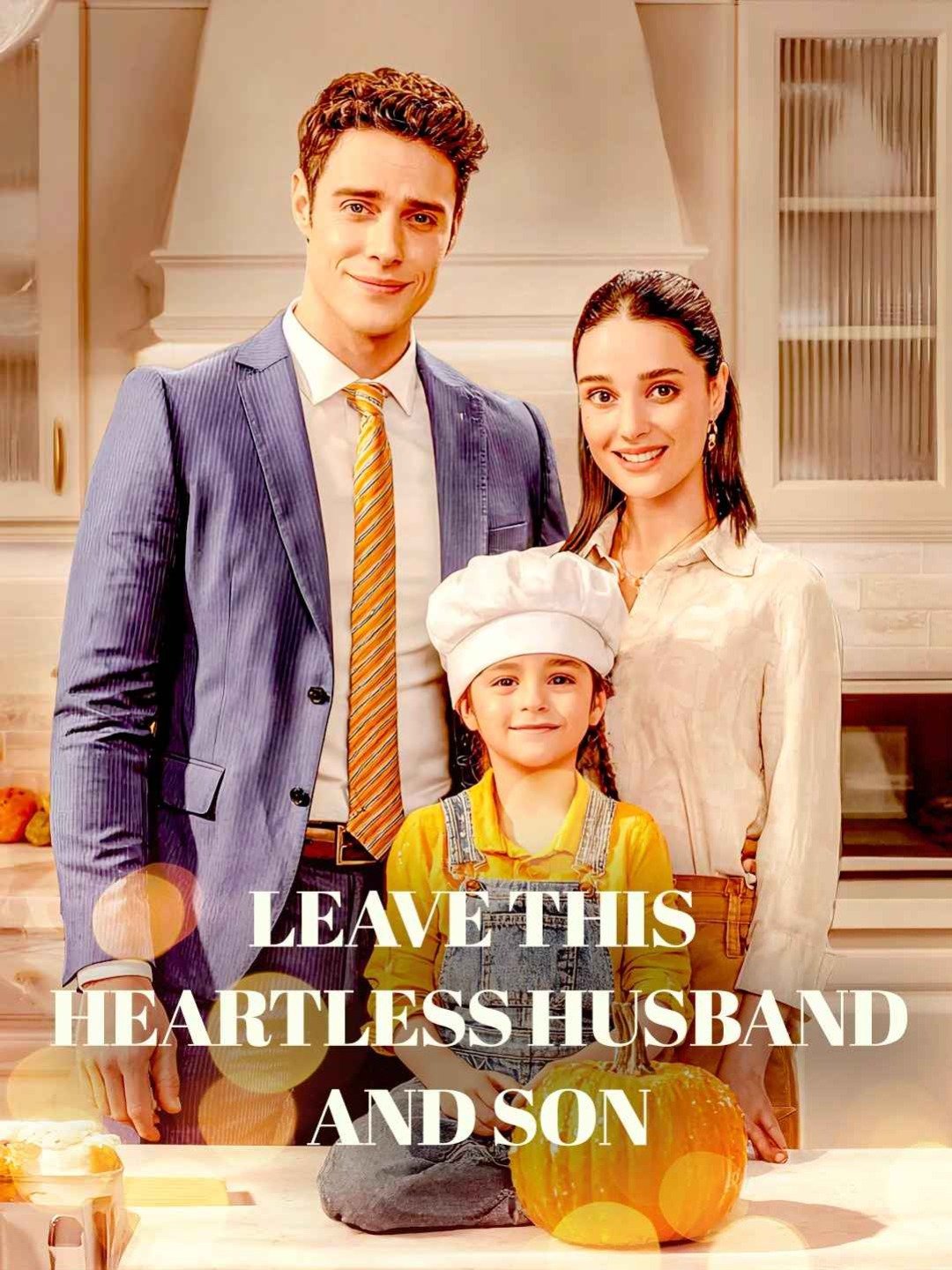 Leave this heartless husband and son