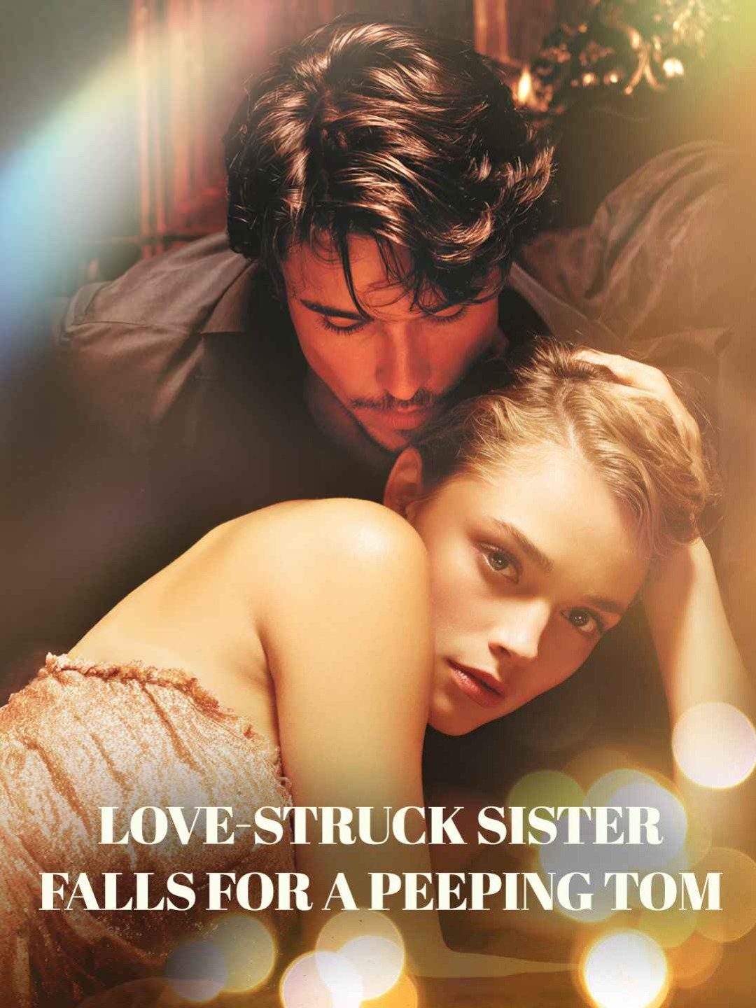 Love-struck sister falls for a peeping tom