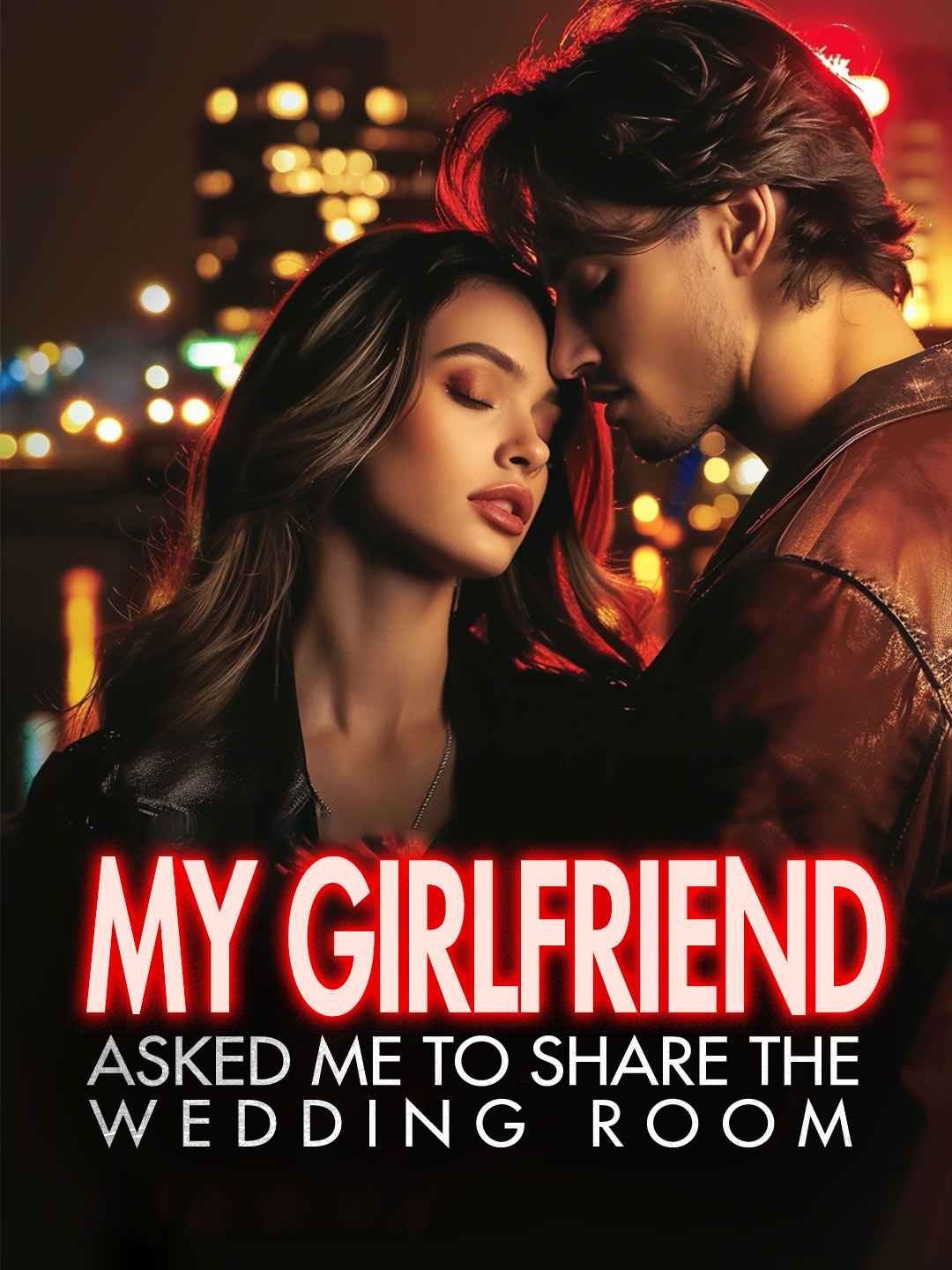 My girlfriend asked me to share the wedding room