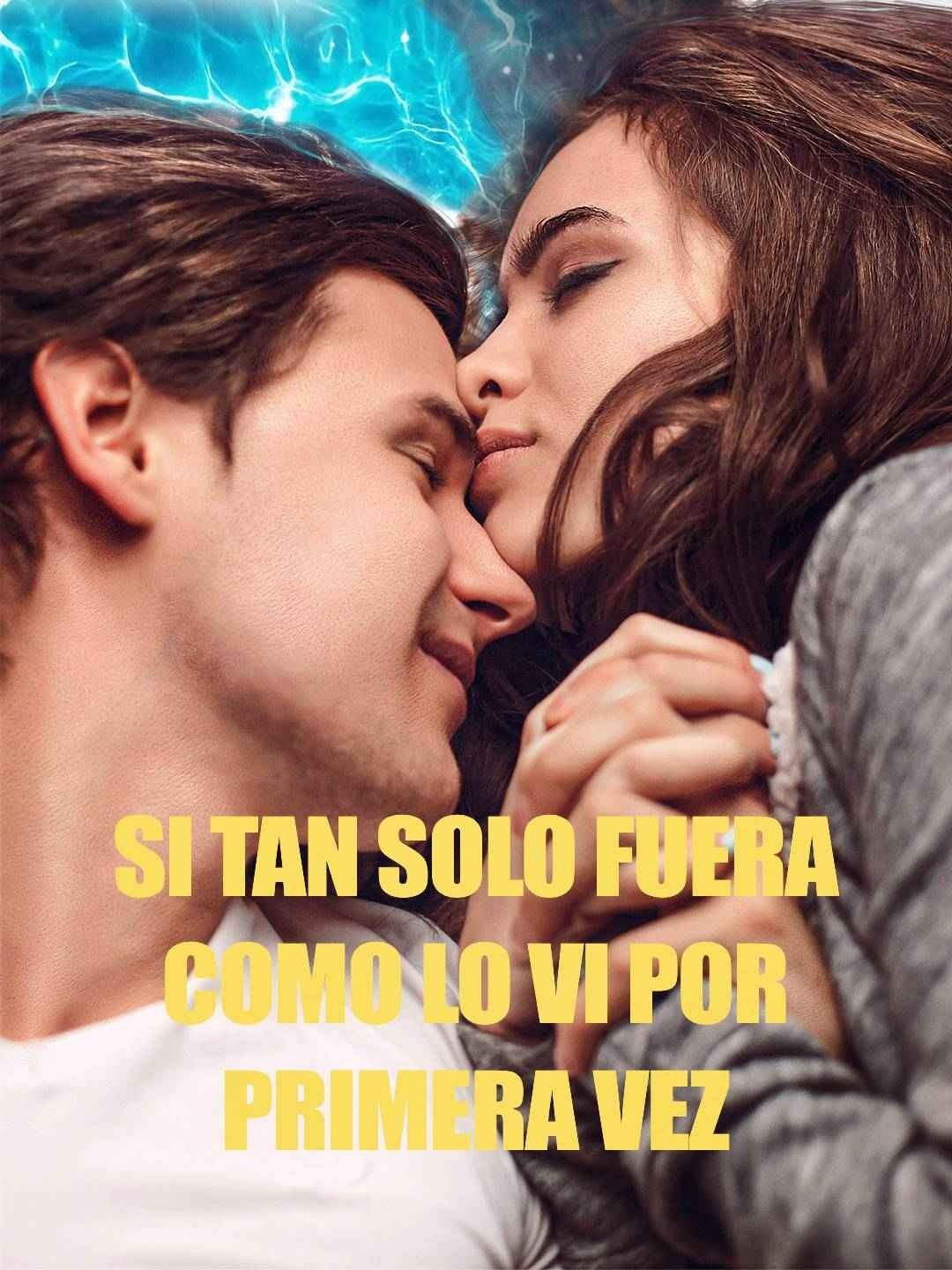 Si tan solo fuera como lo vi por primera vez