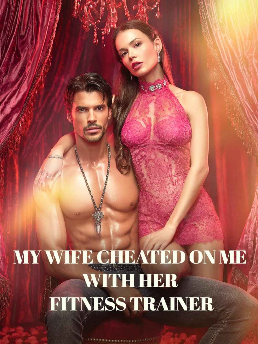 My wife cheated on me with her fitness trainer