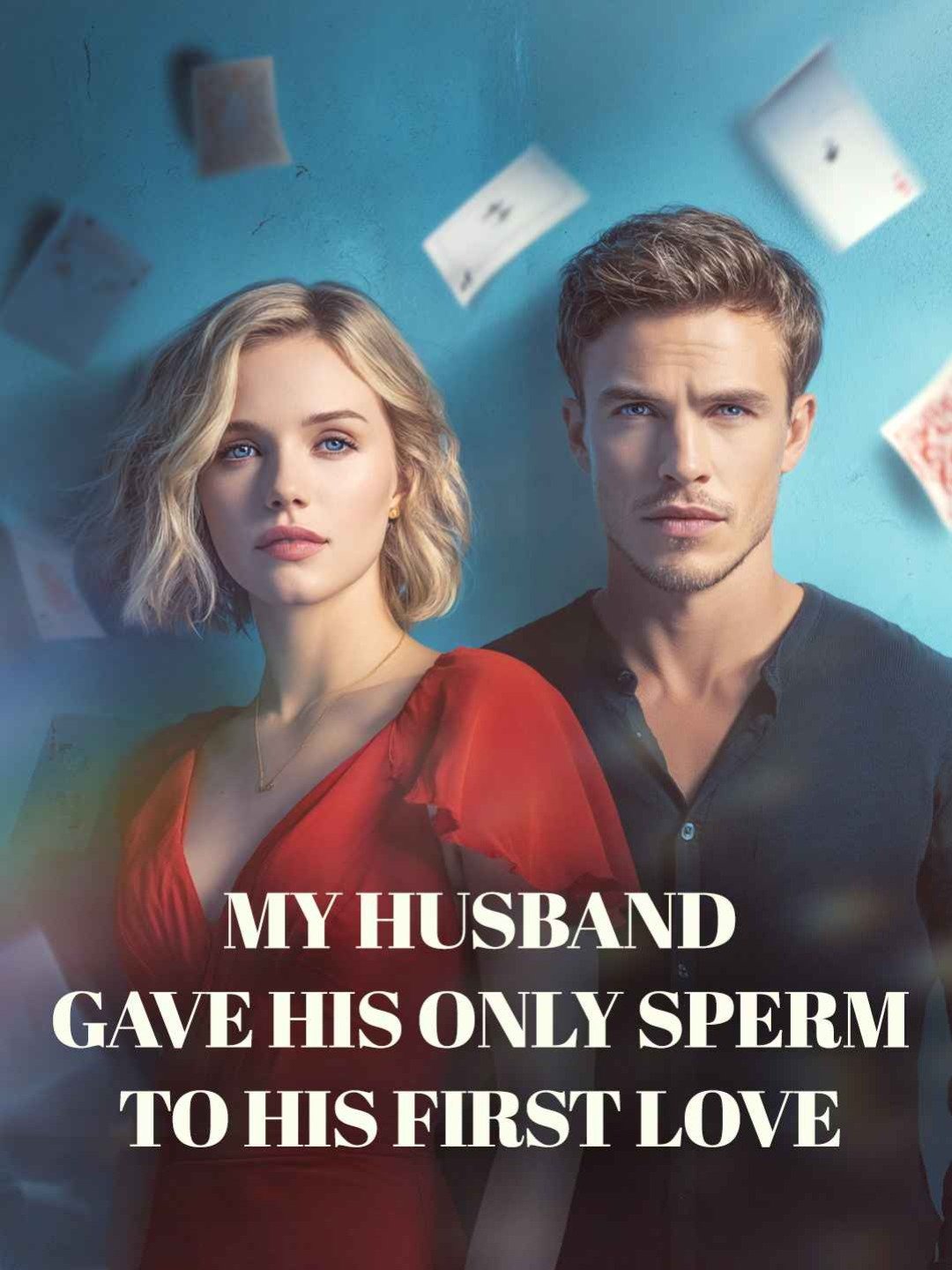 My husband gave his only sperm to his first loveWatch Full Episodes Online